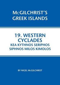 Western Cyclades: Kea Kythnos Seriphos Siphnos Milos Kimolos (Mcgilchrist's Greek Islands)