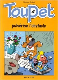 Toupet pulvrise l'obstacle