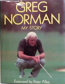 Greg Norman, my story