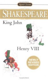 The Life and Death of King John/the Famous History of the Life of King Henry VIII: 2 In 1 (Shakespeare, William, Works.)
