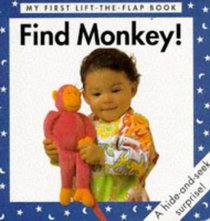 Find Monkey! (My First Lift-The-Flap Book)