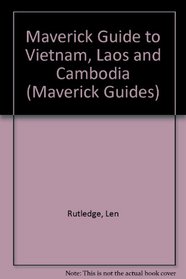 Maverick Guide to Vietnam, Laos, and Cambodia: 1993 (Maverick Guides)