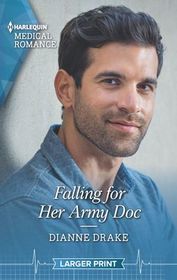 Falling for Her Army Doc (Harlequin Medical, No 1085) (Larger Print)