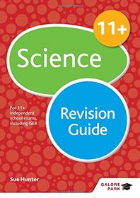 11+ Science Revision Guide: For 11+, Pre-Test and Independent School Exams Including CEM, GL and ISEB (GP)