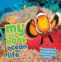 My Little Book of Ocean Life: Packed full of cool photos and fascinating facts!