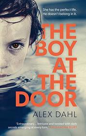 The Boy at the Door: This summer's most addictive psychological thriller full of twists you won't see coming