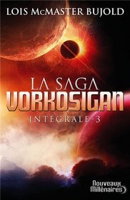 La Saga Vorkosigan, l'integrale, Vol 3 (French Edition)