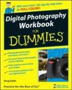 Digital Photography Workbook For Dummies (For Dummies (Sports & Hobbies))