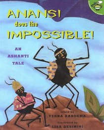 Anansi Does The Impossible! : An Ashanti Tale (Aladdin Picture Books)