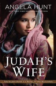 Judah's Wife: A Novel of the Maccabees (Silent Years, Bk 2)