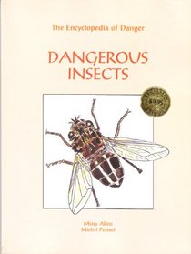 Dangerous Insects (Encyclopedia of Danger)