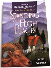 Standing on High Places: The Story of Hannah Hurnard and Hinds' Feet on High Places
