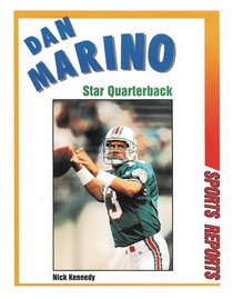 Dan Marino: Star Quarterback (Sports Reports)