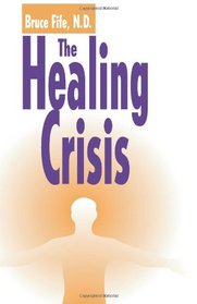 The Healing Crisis