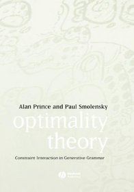 Optimality Theory: Constraint Interaction in Generative Grammar