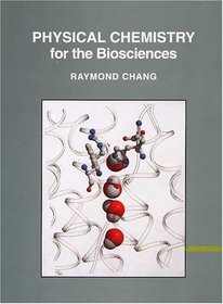 Physical Chemistry for the Biosciences