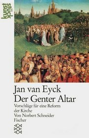 Jan van Eyck. Der Genter Altar. Vorschlge fr eine Reform der Kirche.