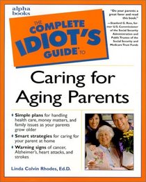 Complete Idiot's Guide to Caring for Aging Parents