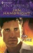 On Fire (Harlequin Intrigue, No 943)