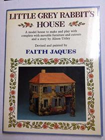 Little Grey Rabbit's House: A Model House to Make and Play With Complete With Movable Furniture and Cutouts