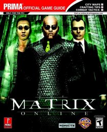 The Matrix Online (Prima Official Game Guide)