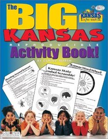 The Big Kansas Reproducible Activity Book (The Kansas Experience)