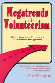 Megatrends and Volunteerism: Mapping the Future of Volunteer Programs