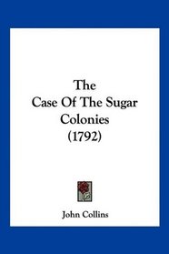 The Case Of The Sugar Colonies (1792)