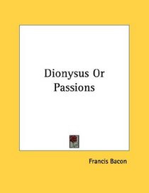 Dionysus Or Passions