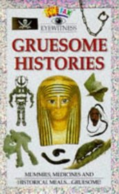 Gruesome Histories (Funfax Eyewitness Books)