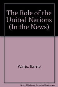 The Role Of The United Nations (In the News)