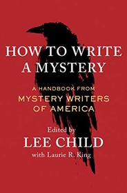 How to Write a Mystery: A Handbook from Mystery Writers of America