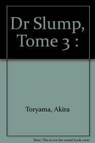 Dr Slump, tome 3