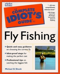 The Complete Idiot's Guide to Fly Fishing