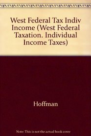 West Federal Taxation: Individual Income Taxes 2004 (West Federal Taxation. Individual Income Taxes)