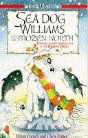 Sea Dog Williams and the Frozen North (Being the Fourth Terrible Tale of the Ghastly Ghoul) (Read Alone)