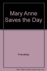 Mary Anne Saves the Day (Baby Sitters Club, Bk 4)