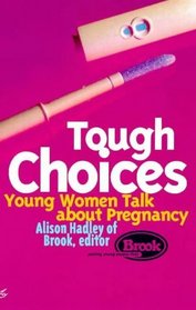 Tough Choices-Young Women Talk