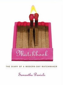 Matchbook : The Diary of a Modern-Day Matchmaker