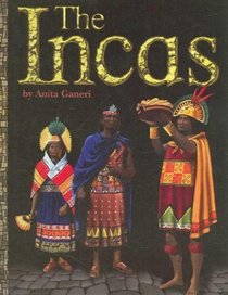 The Incas (Ancient Civilizations series) (Ancient Civilizations)
