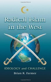 Radical Islam in the West: Ideology and Challenge