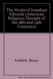 WORKS BY EDWARDS 2VLS (American Religious Thought of the 18th and 19th Centuries)
