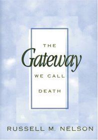 The Gateway We Call Death