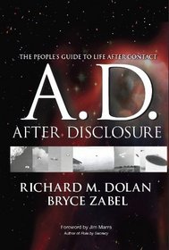 A.D. After Disclosure: The People's Guide to Life After Contact