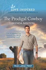 The Prodigal Cowboy (Mercy Ranch, Bk 5) (Love Inspired, No 1281) (True Large Print)