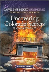 Uncovering Colorado Secrets (Love Inspired Suspense, No 1106) (Larger Print)