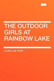 The Outdoor Girls at Rainbow Lake