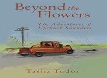 Beyond the Flowers: The Adventures of Upchuck Saunders