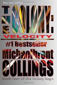 The Colony: Velocity (Colony, Bk 4)