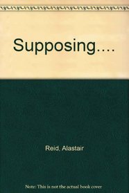 Supposing